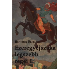 Nemzeti Örökség Kiadó Ezeregyéjszaka legszebb regéi I. gyermek- és ifjúsági könyv