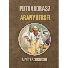 Nemzeti Örökség Kiadó Soraya M. Lane - Püthagorasz aranyversei ezoterika