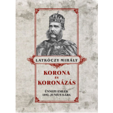 Nemzeti Örökség Korona és koronázás történelem