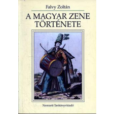 Nemzeti Tankönyvkiadó A magyar zene története antikvárium - használt könyv