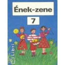 Nemzeti Tankönyvkiadó Ének-zene 7. - Maitz Mária; Pócz Gáborné antikvárium - használt könyv