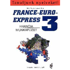 Nemzeti Tankönyvkiadó France-Euro-Express 3. Munkafüzet - Szabó Anita; Michael Soignet antikvárium - használt könyv