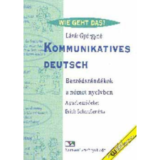 Nemzeti Tankönyvkiadó Kommunikatives Deutsch. Beszédszándékok németül - Lázár Györgyné; Erich Schaufl antikvárium - használt könyv