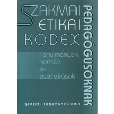 Nemzeti Tankönyvkiadó Szakmai etikai kódex pedagógusoknak - Szerkesztette: Hoffmann Rózsa antikvárium - használt könyv