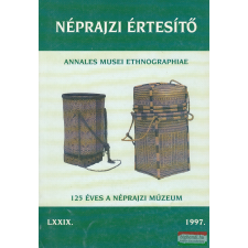 NÉPRAJZI MÚZEUM Néprajzi értesítő LXXIX. 1997. társadalom- és humántudomány