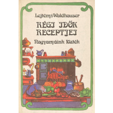 Népszava Lap- és Könyvkiadó Régi idők receptjei - Nagyanyáink főzték antikvárium - használt könyv