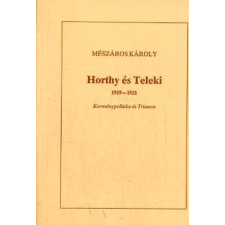 Nesztor Horthy és Teleki 1919-1921 antikvárium - használt könyv