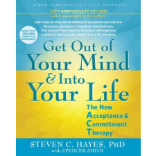 New Harbinger Publications Get Out of Your Mind and Into Your Life idegen nyelvű könyv