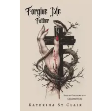New Haven Press Forgive Me Father | Katerina St Clair egyéb könyv