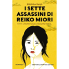 Newton Compton Editori sette assassini di Reiko Miori | Mikihiko Renjō