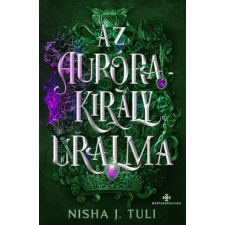 Next21 Kiadó Az Aurórakirály uralma - Uranosz Ereklyéi 2. - Élfestett regény