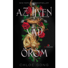 Next21 Kiadó Chloe Gong - Az ilyen vad öröm - Éldekorált regény
