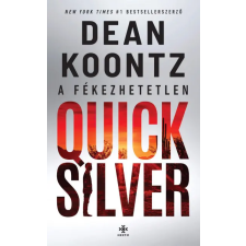 Next21 Kiadó Dean R. Koontz - A fékezhetetlen Quicksilver regény