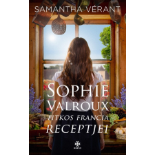 Next21 Kiadó Sophie Valroux titkos francia receptjei regény