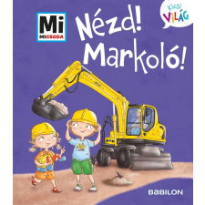 Nézd! Markoló! gyermek- és ifjúsági könyv