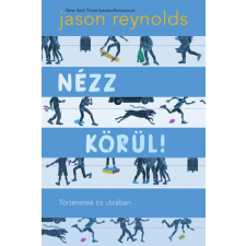 Nézz körül! - Történetek tíz utcában gyermek- és ifjúsági könyv