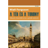 Niall Ferguson FERGUSON, NIALL - A TÉR ÉS A TORONY - HÁLÓZATOK, HIERARCHIÁK ÉS HARC A GLOBÁLIS HATALOMÉRT