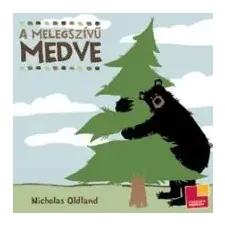 Nicholas Oldland A melegszívű medve gyermek- és ifjúsági könyv