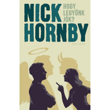 Nick Hornby - Hogy legyünk jók? egyéb könyv