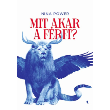 Nina Power - Mit akar a férfi? egyéb könyv