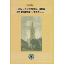 Nincs megadva ...Emlékezzél meg az egész útról... antikvárium - használt könyv