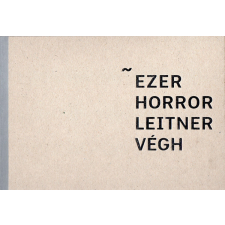 Nincs megadva Ezer, Horror, Leitner, Végh antikvárium - használt könyv