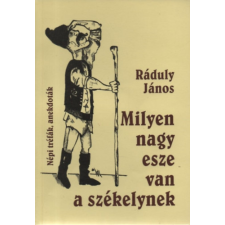 Nincs megadva Milyen nagy esze van a székelynek - Népi tréfák, anekdoták antikvárium - használt könyv
