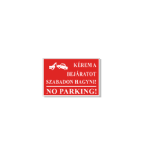  No parking!Kérem a bejáratot szabadon hagyni! - öntapadó, 297*210mm információs tábla, állvány