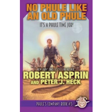  No Phule Like An Old Phule – Robert Asprin,Peter J. Heck idegen nyelvű könyv