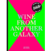  Noble Rot Book: Wine from Another Galaxy – NOBLE ROT