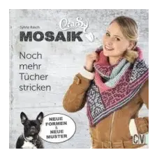  Noch mehr CraSy-Mosaik-Tücher stricken – Sylvie Rasch idegen nyelvű könyv