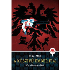 Nógrádi Gergely - A kőszívű ember fiai - Klassz! gyermek- és ifjúsági könyv