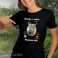 Női póló vadászoknak - Hívnak a vadak női póló