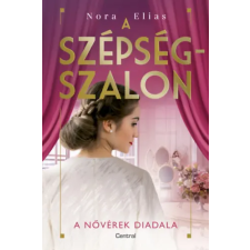 Nora Elias - A szépségszalon - A nővérek diadala egyéb könyv