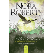Nora Roberts A mágia diadala - A Kiválasztott Krónikája 3. (BK24-198490) irodalom