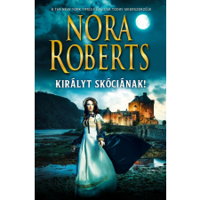 Nora Roberts KIRÁLYT SKÓCIÁNAK szépirodalom