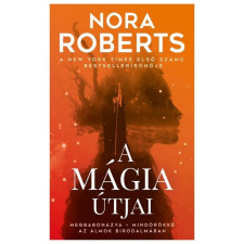 Nora Roberts ROBERTS, NORA - A MÁGIA ÚTJAI irodalom