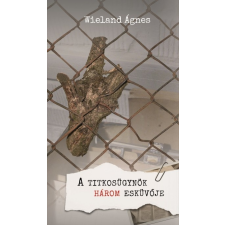 Noran Libro Kiadó Wieland Ágnes: A titkosügynök három esküvője irodalom
