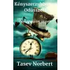 Norbert Tasev (magánkiadás) Kényszerzubbony-Odüsszeia