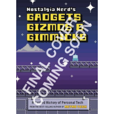  Nostalgia Nerd's Gadgets, Gizmos & Gimmicks – PETER LEIGH idegen nyelvű könyv