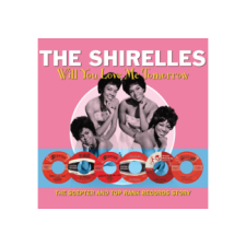 NOT NOW The Shirelles - Will You Love Me Tomorrow (Cd) rock / pop