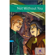 Not Without You - Level 5 idegen nyelvű könyv