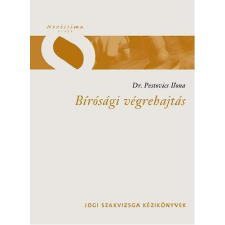 Novissima Kiadó Bírósági végrehajtás - Jogi szakvizsga kézikönyv - Dr. Pestovics Ilona antikvárium - használt könyv