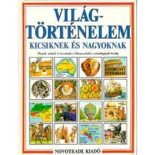 Novotrade Kiadó Világtörténelem kicsiknek és nagyoknak antikvárium - használt könyv