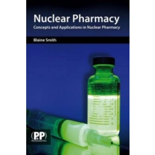 Nuclear Pharmacy – Blaine T Smith idegen nyelvű könyv
