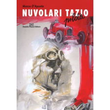  Nuvolari Tazio. Pilota – Marco D'Aponte idegen nyelvű könyv
