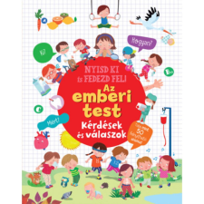 Nyisd ki és fedezd fel - Az emberi test gyermek- és ifjúsági könyv