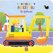 - Nyisd ki, fedezd fel! - Az építkezés egyéb könyv