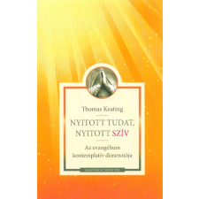 Nyitott tudat, nyitott szív - Az evangélium kontemplatív dimenziója vallás