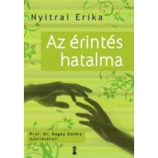 Nyitrai Erika AZ ÉRINTÉS HATALMA társadalom- és humántudomány